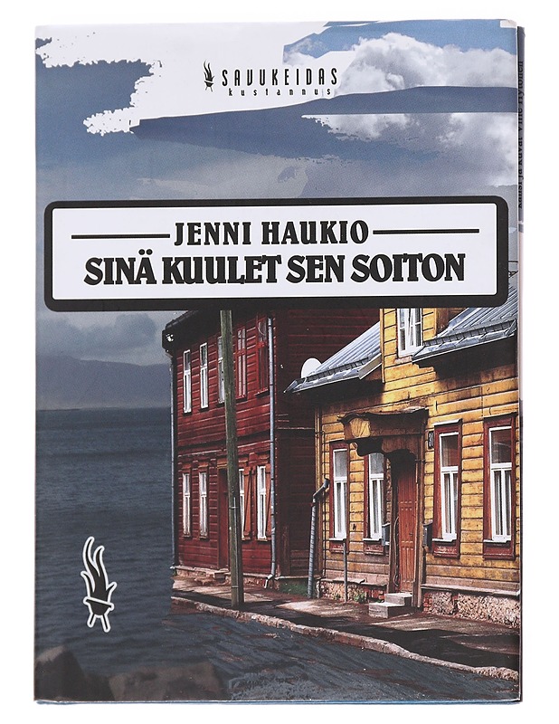 Sinä kuulet sen soiton - Jenni Haukio - Runot ja näytelmät - 10105628769 - 0