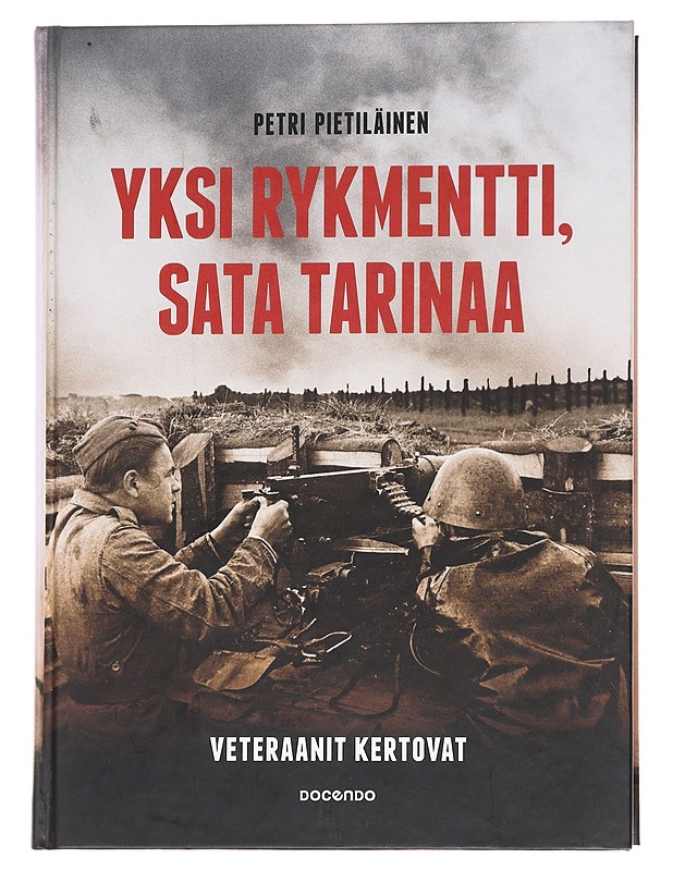 Yksi rykmentti, sata tarinaa  - Petri Pietiläinen - Historiakirjat - 10105628782 - 0
