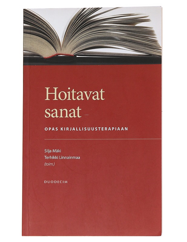 Hoitavat sanat : opas kirjallisuusterapiaan - Mäki, Silja - Tietokirjat ja oppaat - 10105628928 - 0