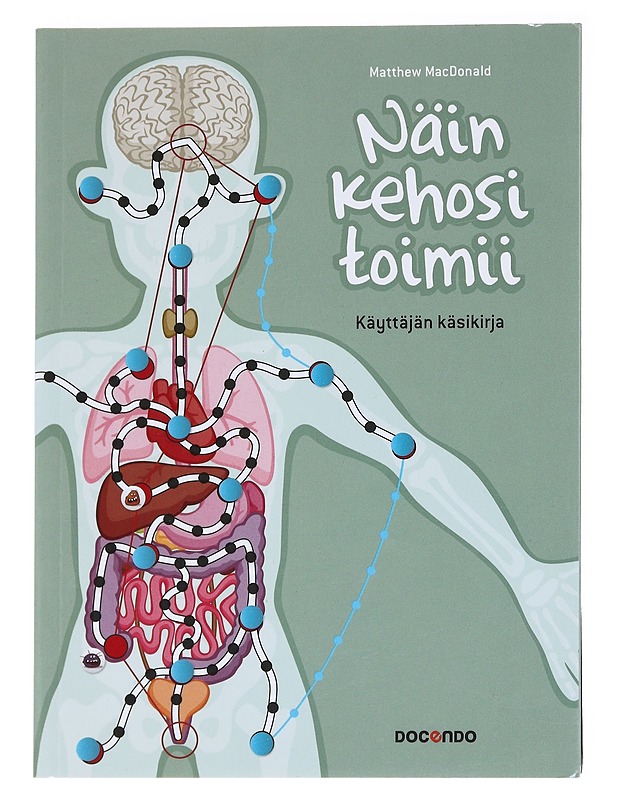 Näin kehosi toimii - MacDonald, Matthew - Kirja lahjaksi - 10105628965 - 0
