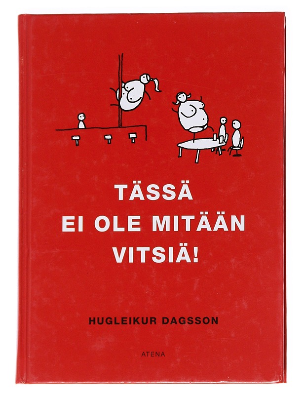Tässä ei ole mitään vitsiä! - Hugleikur Dagsson - Sarjakuvat - 10105629010 - 0