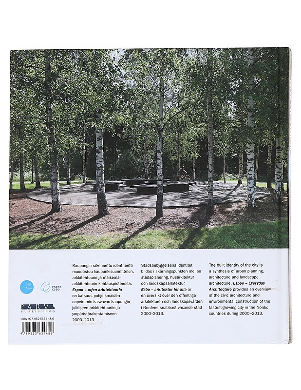 Espoo : arjen arkkitehtuuria = Esbo : arkitektur för alla = Espoo : everyday architecture - Hovinen, Juha - Tietokirjat ja oppaat - 10105629100 - 1