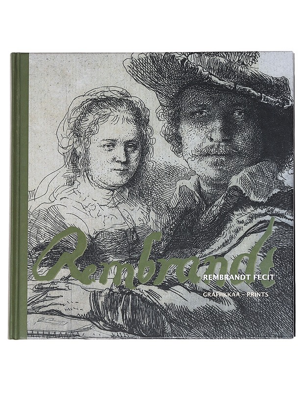 Rembrandt fecit : grafiikkaa = prints - Rembrandt - Tietokirjat ja oppaat - 10105629105 - 0