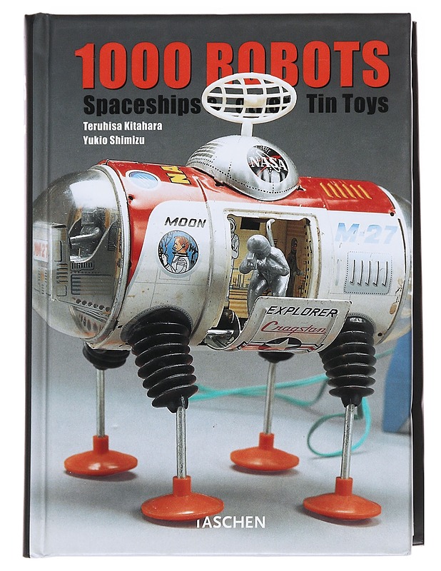 1000 Robots : spaceships & other tin toys - Kitahara, Teruhisa - Historiakirjat - 10105629131 - 0