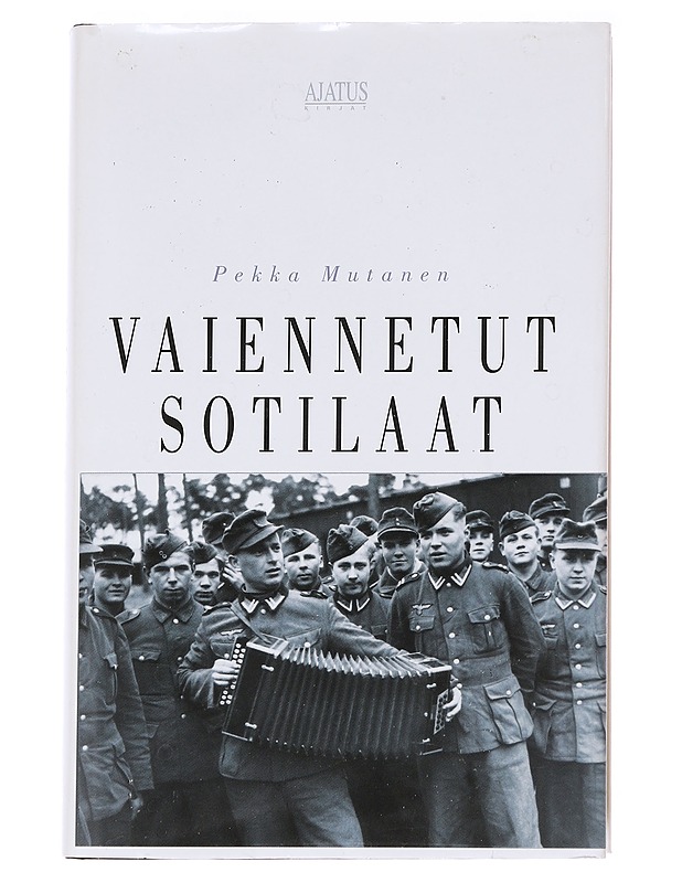 Vaiennetut sotilaat - Pekka Mutanen - Elämäkerrat ja muistelmat - 10105629144 - 0