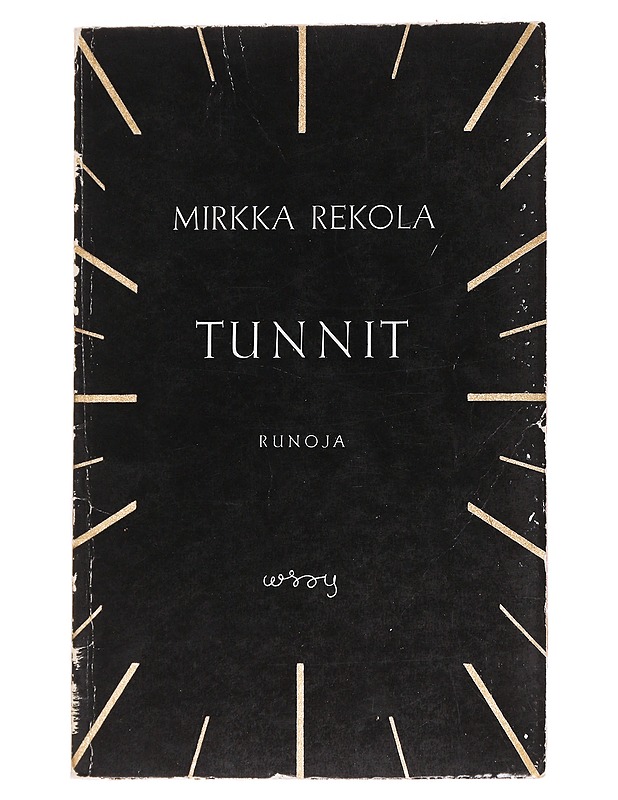 Tunnit : runoja - Mirkka Rekola - Runot ja näytelmät - 10105629153 - 0