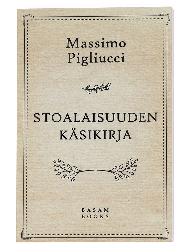 Stoalaisuuden käsikirja - Pigliucci, Massimo - Tietokirjat ja oppaat - 10105629221 - 0