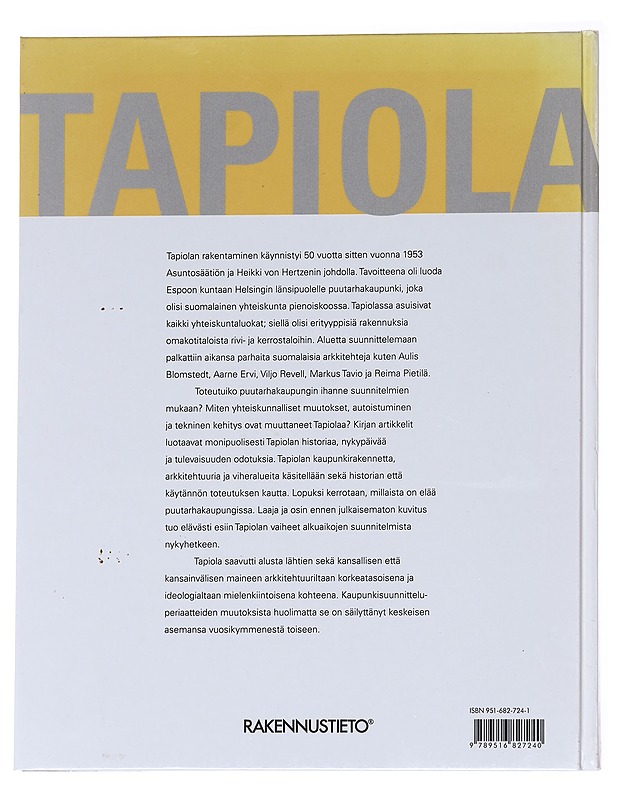 Tapiola: Elämää ja arkkitehtuuria - Tuomi, Timo - Historiakirjat - 10105629225 - 1