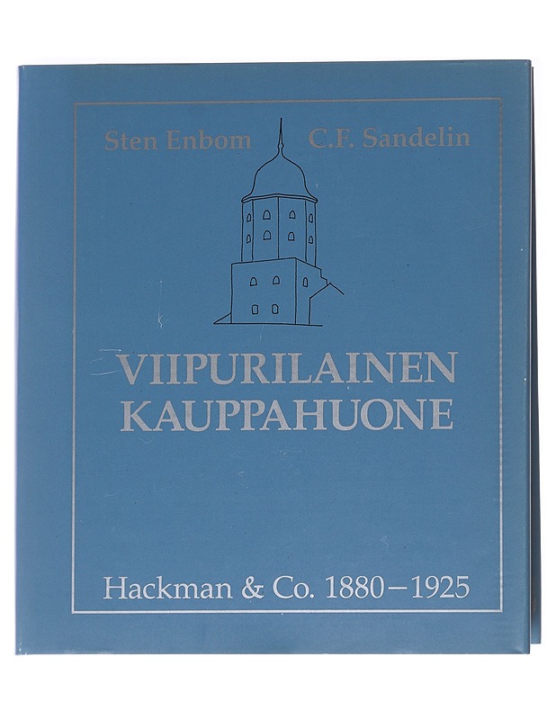 Viipurilainen kauppahuone: Hackman&co 1880-1925 - Historiakirjat - 10105629304 - 0