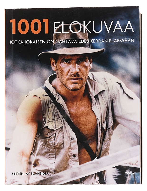 1001 elokuvaa jotka jokaisen on nähtävä edes kerran eläessään - Schneider, Steven Jay - Tietokirjat ja oppaat - 10105629339 - 0