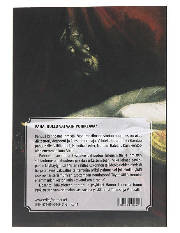Pahuuden anatomia : pahuus, hulluus, poikkeavuus - Hannu Lauerma - Tietokirjat - 10105629367 - 1