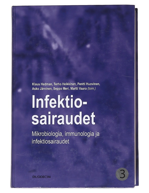 Mikrobiologia, immunologia ja infektiosairaudet. Kirja 3, Infektiosairaudet - Hedman, Klaus - Tietokirjat - 10105629430 - 0