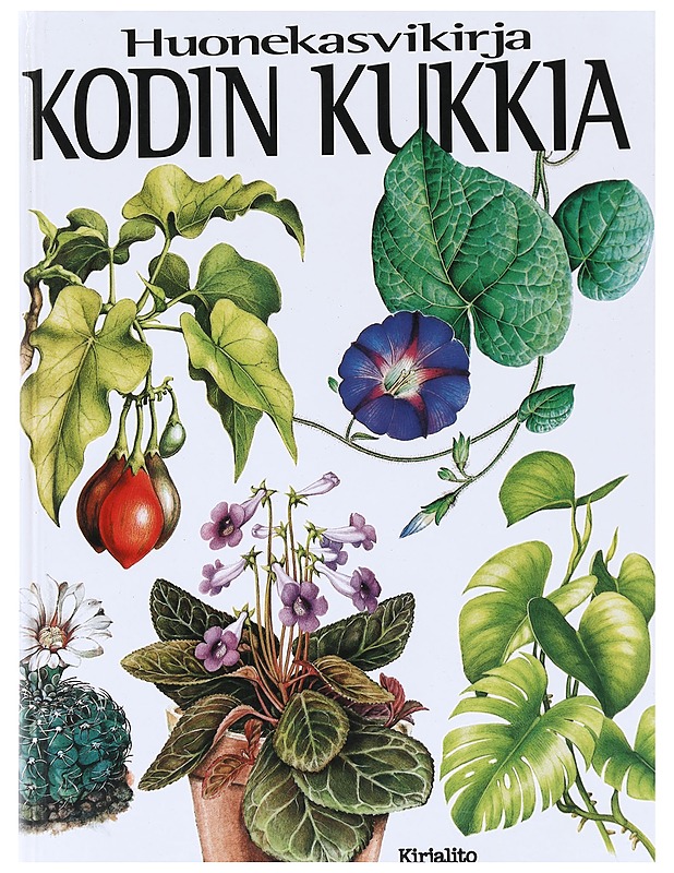 Kodin kukkia / Huonekasvikirja - Jirí Haager - Tietokirjat ja oppaat - 10105629444 - 0
