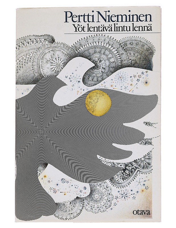 Yöt lentävä lintu lennä  - Pertti Nieminen - Runot ja näytelmät - 10105629462 - 0