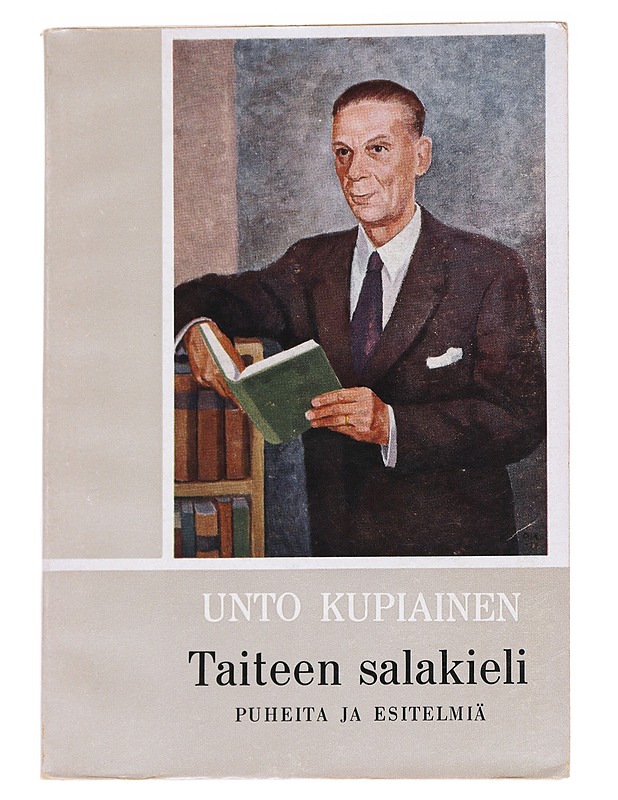 Taiteen salakieli  - Unto Kupiainen - Taide- ja kulttuurikirjat - 10105629470 - 0