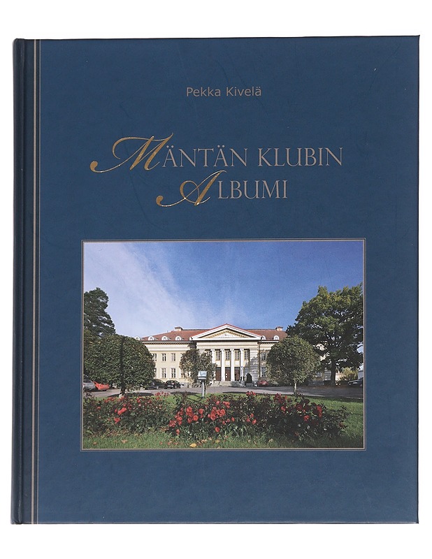 Mäntän Klubin albumi - Pekka Kivelä - Tietokirjat ja oppaat - 10105629511 - 0