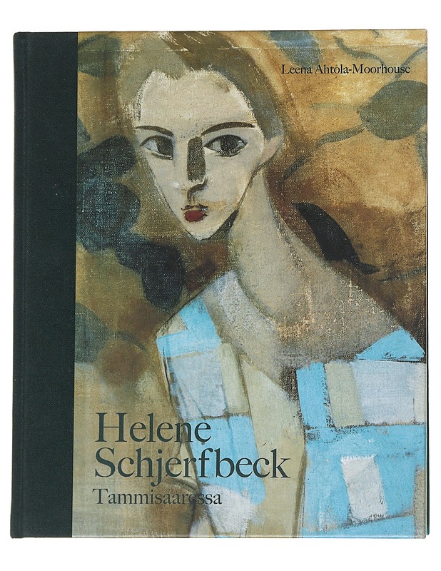 Helene Schjerfbeck Tammisaaressa - Leena Ahtola-Moorhouse - Elämäkerrat ja muistelmat - 10105629516 - 0
