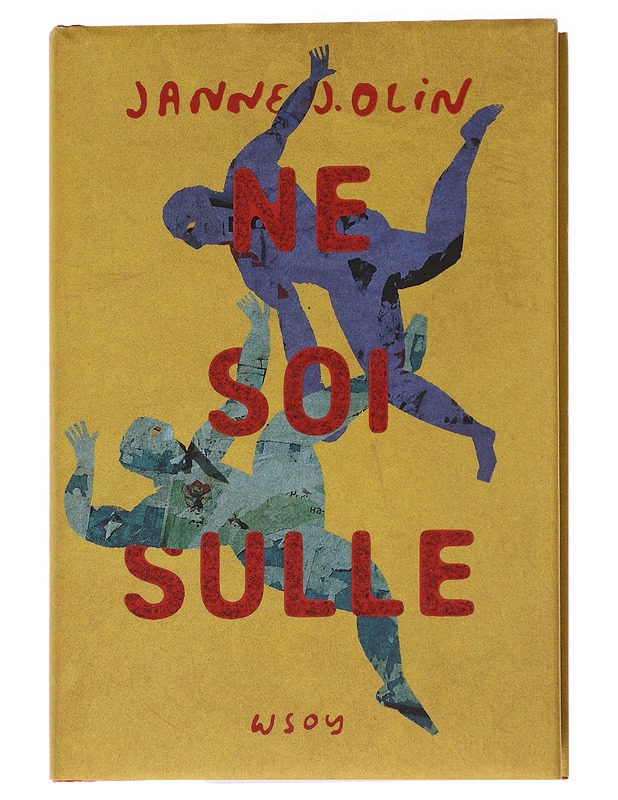 Ne soi sulle - Janne J. Olin - Romaanit ja novellit - 10105629677 - 0