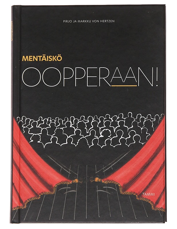 Mentäiskö oopperaan! - Hertzen, Pirjo von - Tietokirjat ja oppaat - 10105629695 - 0