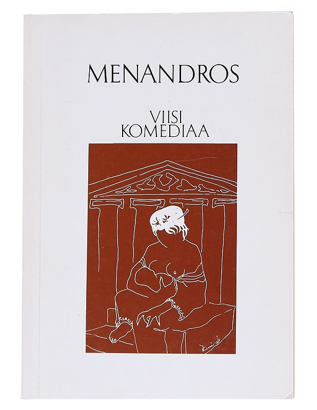 Viisi komediaa - Menandros, noin 342 eaa.-noin 291 eaa - Runot ja näytelmät - 10105629747 - 0