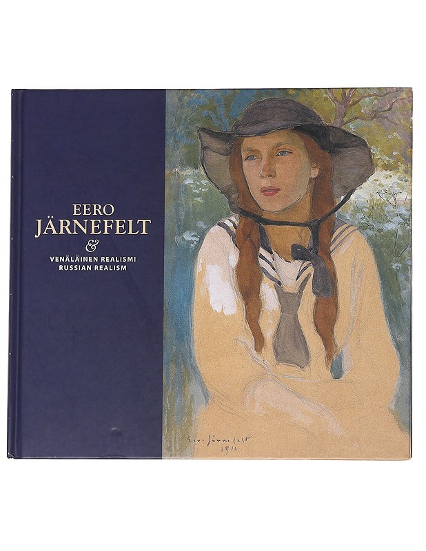 Eero Järnefelt & venäläinen realismi - Eero Järnefelt - Taide- ja kulttuurikirjat - 10105629749 - 0