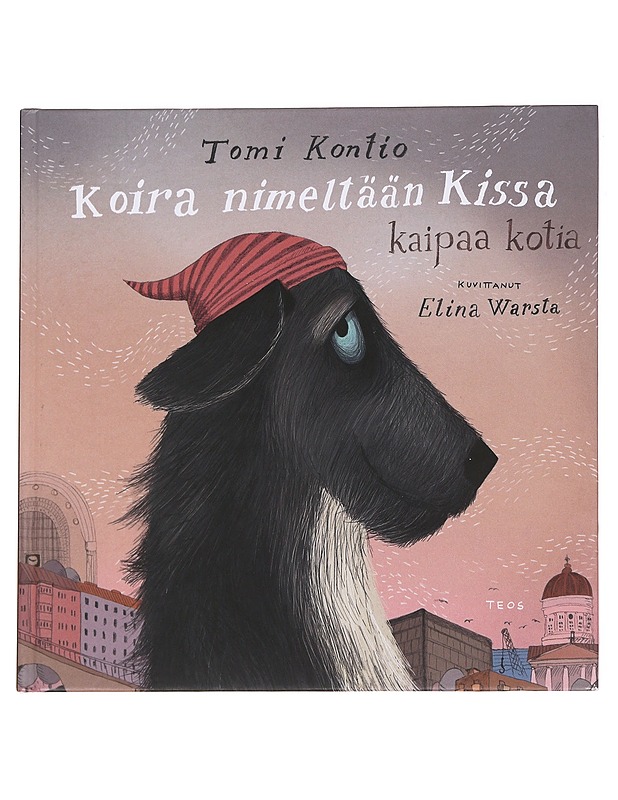 Koira nimeltään Kissa kaipaa kotia - Kontio, Tomi - Lastenkirjat - 10105629769 - 0