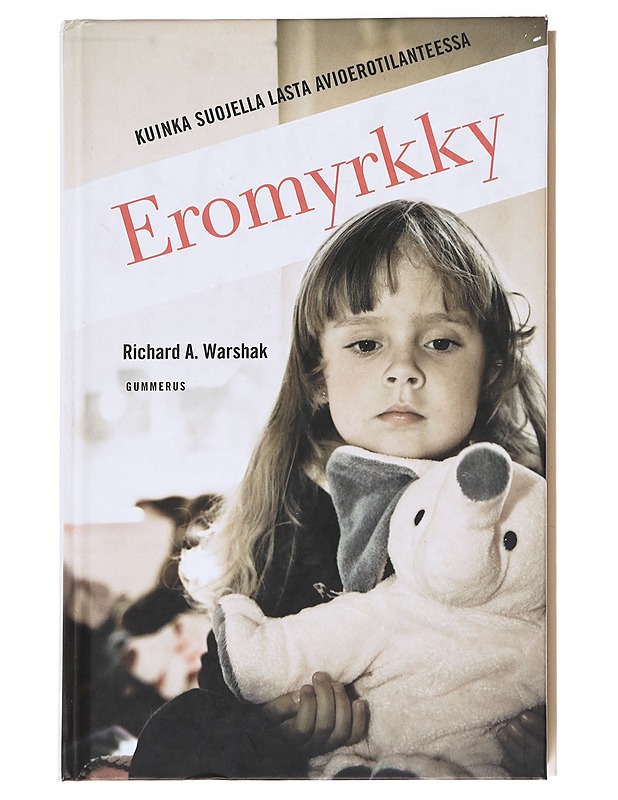 Eromyrkky : kuinka suojella lasta avioerotilanteessa - Warshak, Richard A. - Tietokirjat ja oppaat - 10105629771 - 0
