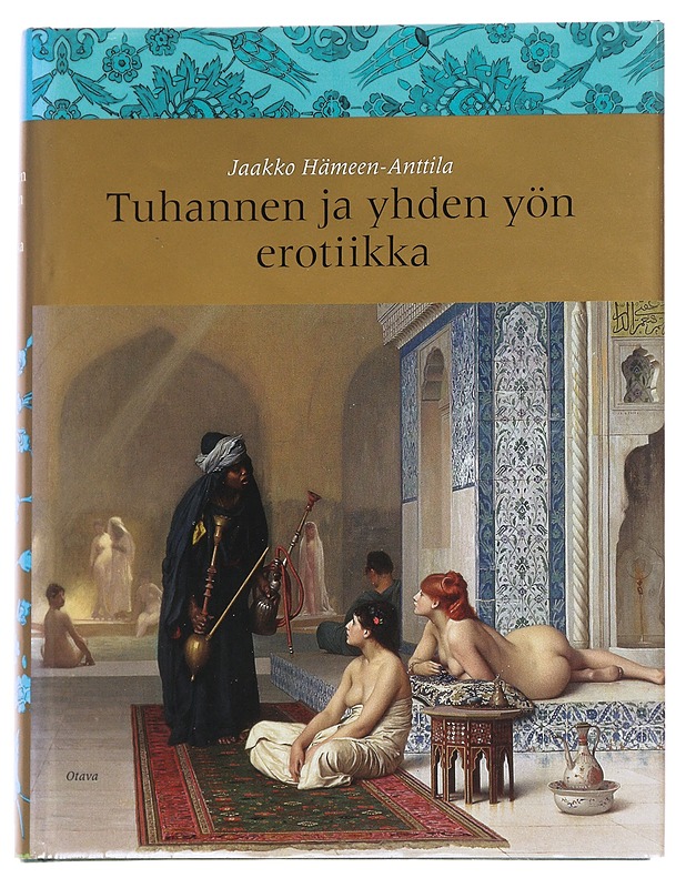Tuhannen ja yhden yön erotiikka - Jaakko Hämeen-Anttila - Tietokirjat - 10105629795 - 0