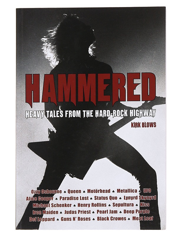 Hammered : heavy tales from the hard-rock highway - Kirk Blows - Elämäkerrat ja muistelmat - 10105629967 - 0