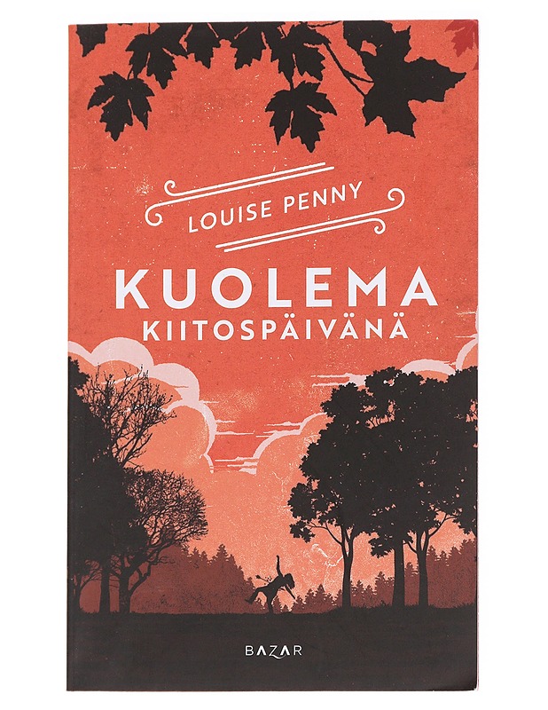 Kuolema kiitospäivänä - Louise Penny - Kaunokirjallisuus - 10105630115 - 0