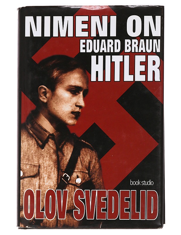Nimeni on Eduard Braun Hitler - Svedelid, Olov - Romaanit ja novellit - 10105630129 - 0