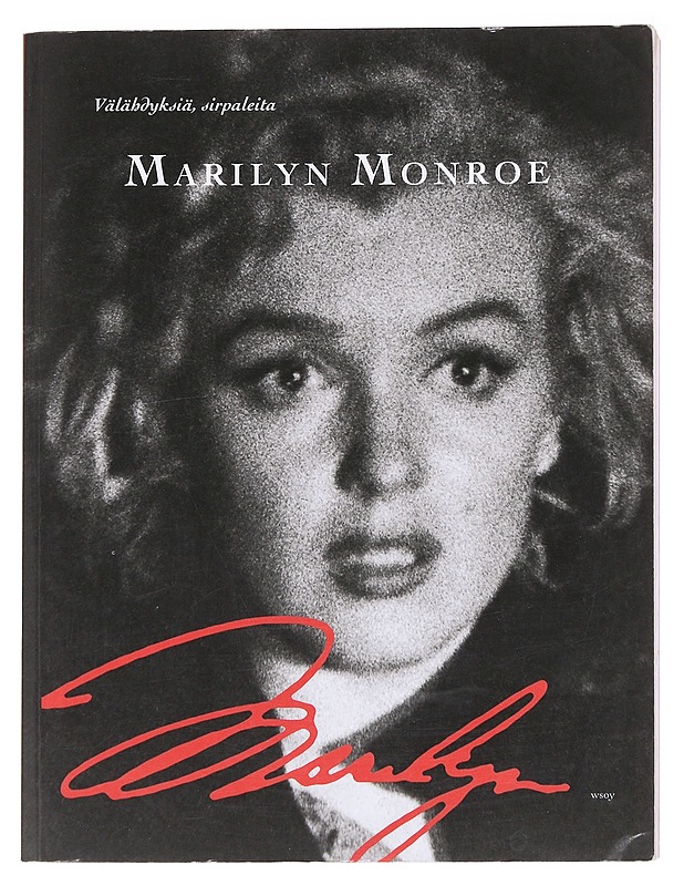 Välähdyksiä, sirpaleita - Monroe, Marilyn - Elämäkerrat ja muistelmat - 10105630133 - 0
