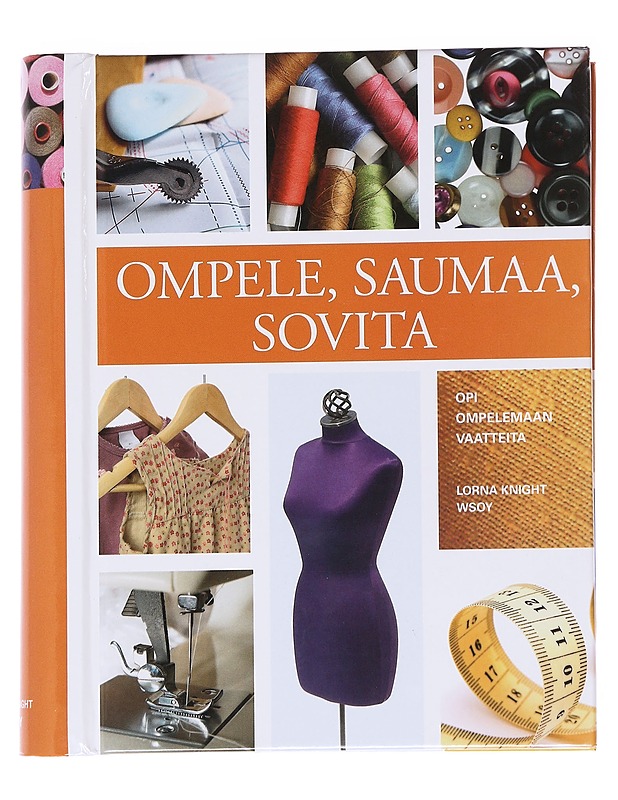 Ompele, saumaa, sovita - Knight, Lorna - Kirja lahjaksi - 10105630151 - 0