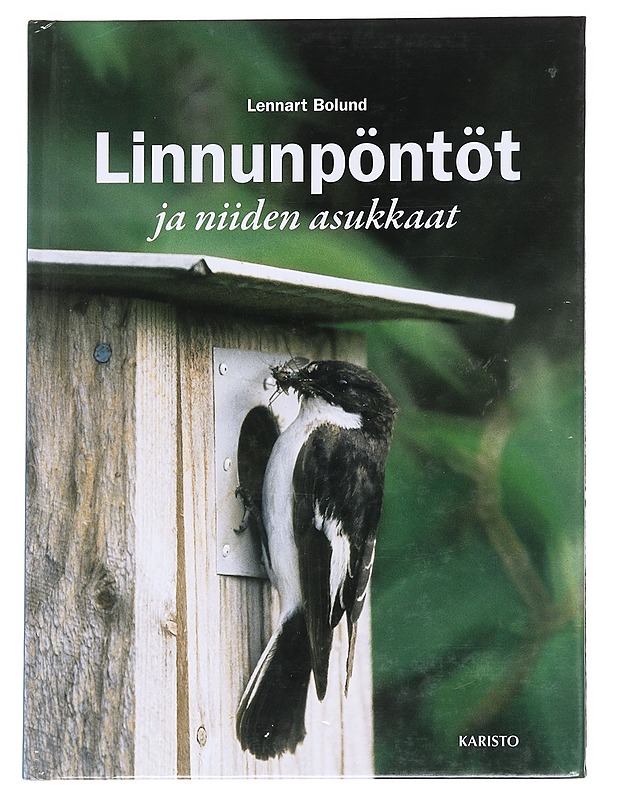 Linnunpöntöt ja niiden asukkaat - Bolund, Lennart - Lemmikki- ja luontokirjat - 10105630230 - 0