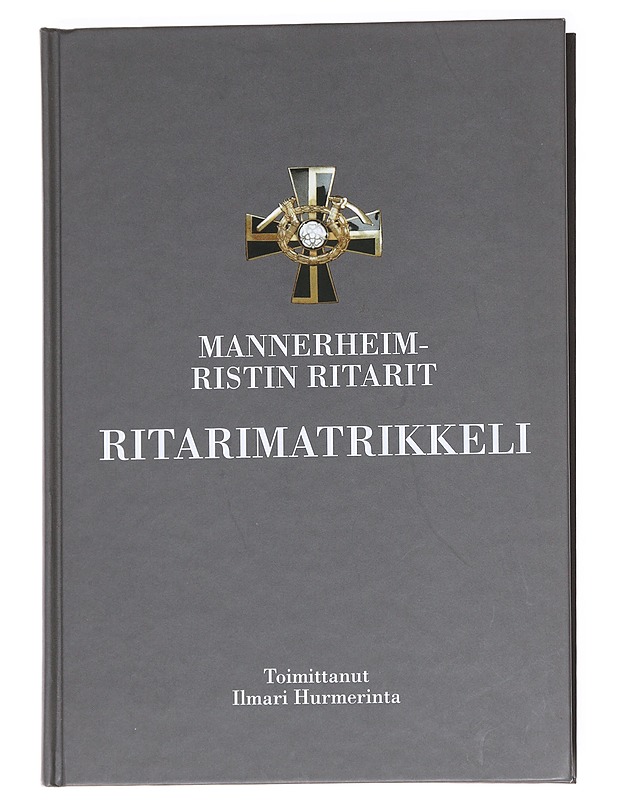 Mannerheim-ristin ritarit / ritarimatrikkeli - Hurmerinta, Ilmari - Elämäkerrat ja muistelmat - 10105630315 - 0
