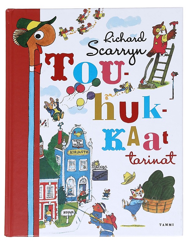 Richard Scarryn touhukkaat tarinat - Scarry, Richard - Lastenkirjat - 10105630324 - 0