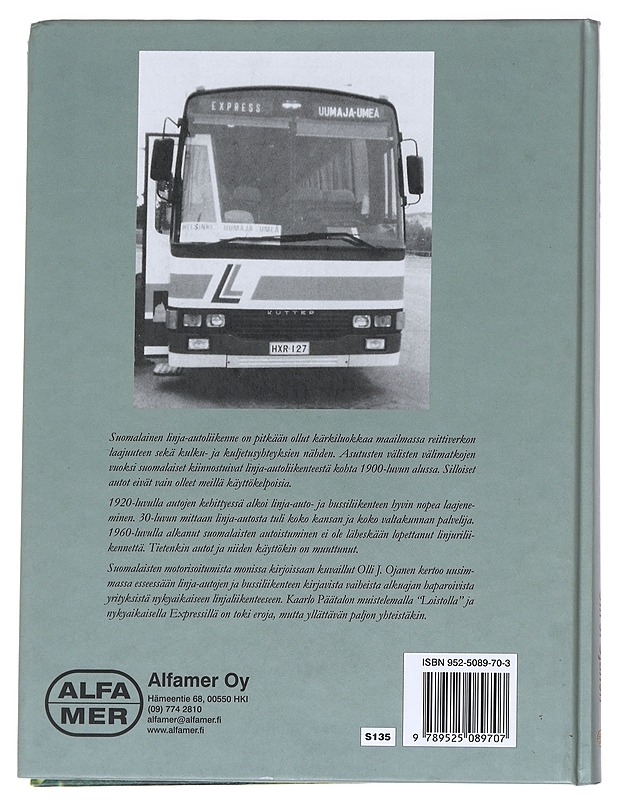 Linja-autot / niemistä ja notkelmista maalikyliin ja maailmalle - Ojanen, Olli J. - Tietokirjat - 10105630380 - 1