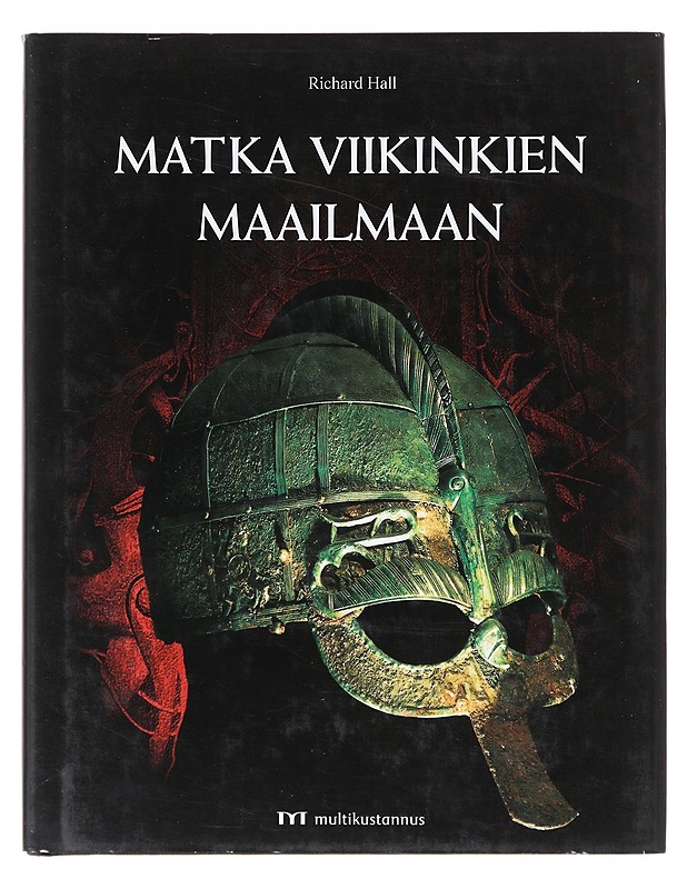 Matka viikinkien maailmaan - Hall, Richard - Historiakirjat - 10105630634 - 0