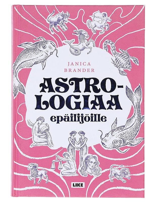 Astrologiaa epäilijöille - Janica Brander - Tietokirjat ja oppaat - 10105630741 - 0