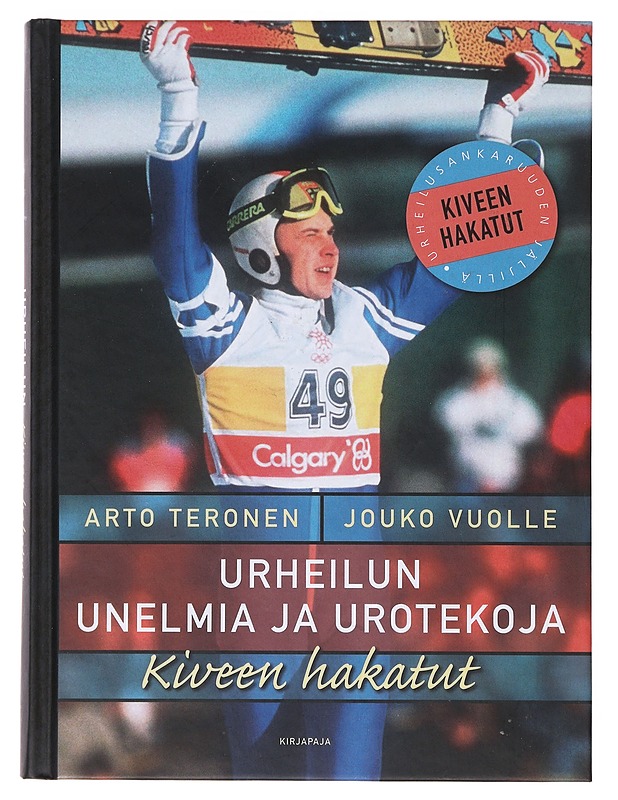 Urheilun unelmia ja urotekoja / kiveen hakatut - Teronen, Arto - Tietokirjat - 10105630785 - 0