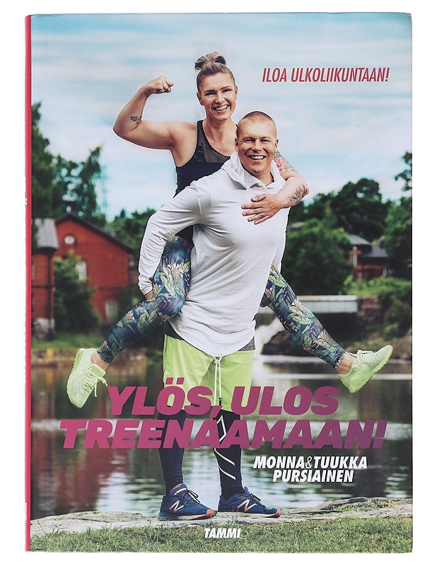 Ylös, ulos treenaamaan! - Pursiainen, Monna - Tietokirjat ja oppaat - 10105630790 - 0