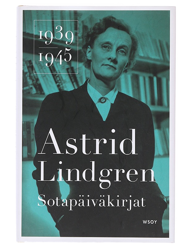 Sotapäiväkirjat 1939-1945 - Lindgren, Astrid - Historiakirjat - 10105630846 - 0