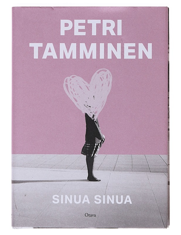 Sinua sinua - Petri Tamminen - Romaanit ja novellit - 10105630961 - 0