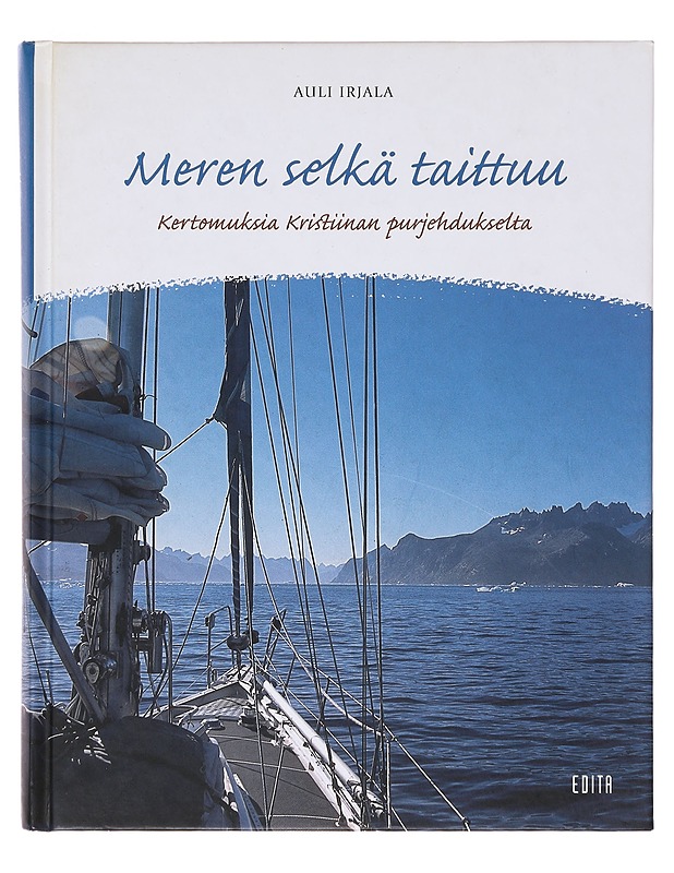 Meren selkä taittuu / kertomuksia Kristiinan purjehdukselta - Irjala, Auli - Kirja lahjaksi - 10105630968 - 0