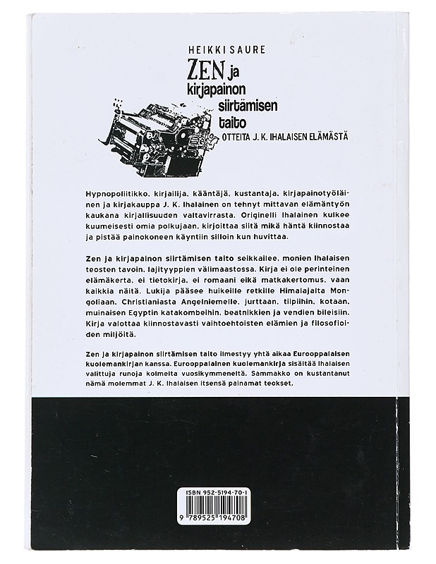 Zen ja kirjapainon siirtämisen taito, otteita J. K. Ihalaisen elämästa - Heikki Saure - Elämäkerrat ja muistelmat - 10105631023 - 1