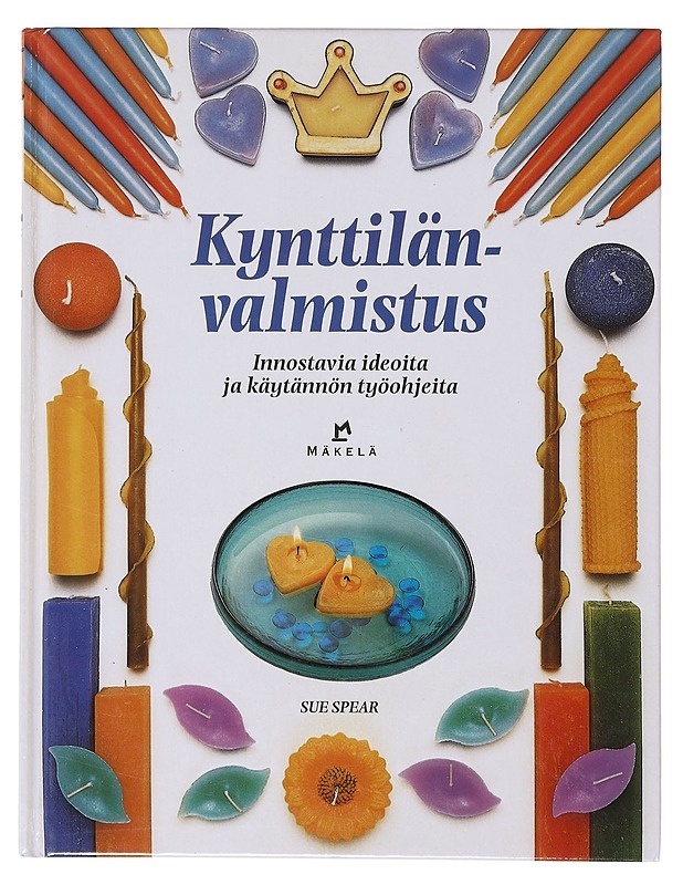 Kynttilänvalmistus / innostavia ideoita ja käytännön työohjeita - Spear, Sue - Tietokirjat ja oppaat - 10105631032 - 0
