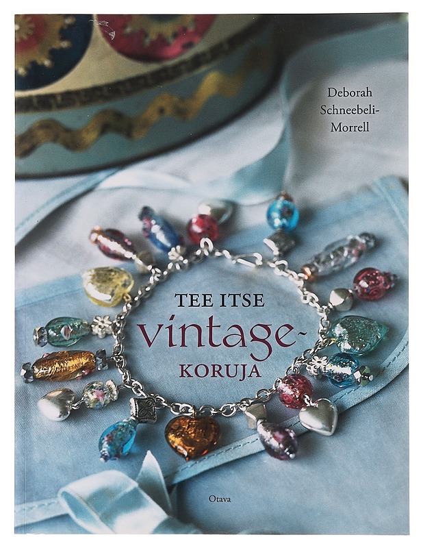 Tee itse vintagekoruja - Schneebeli-Morrell, Deborah - Tietokirjat ja oppaat - 10105631033 - 0