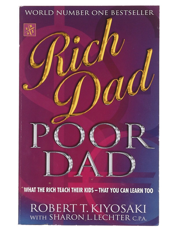Rich dad, poor dad : what the rich teach their kids about money - Kiyosaki, Robert T. - Tietokirjat ja oppaat - 10105631048 - 0