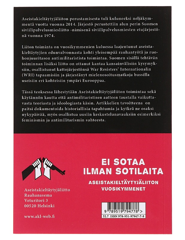 Ei sotaa ilman sotilaita : Aseistakieltäytyjäliiton Vuosikymmenet - Historiakirjat - 10105631069 - 1