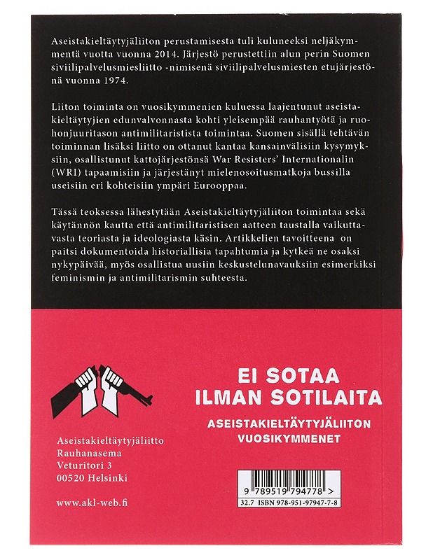 Ei sotaa ilman sotilaita : Aseistakieltäytyjäliiton Vuosikymmenet - Historiakirjat - 10105631071 - 1